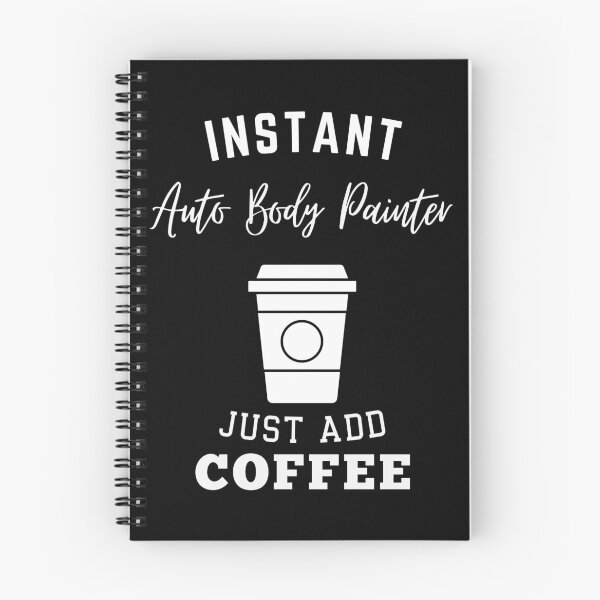 Item preview, Instant Auto Body Painter just add coffee designed and sold by annoying-shirts.