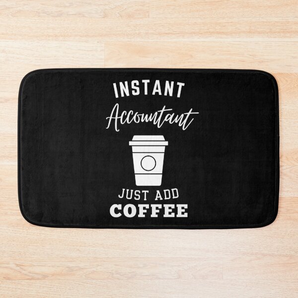 Aperçu de l'œuvre Le comptable instantané ajoute simplement du café. créée et vendue par annoying-shirts.