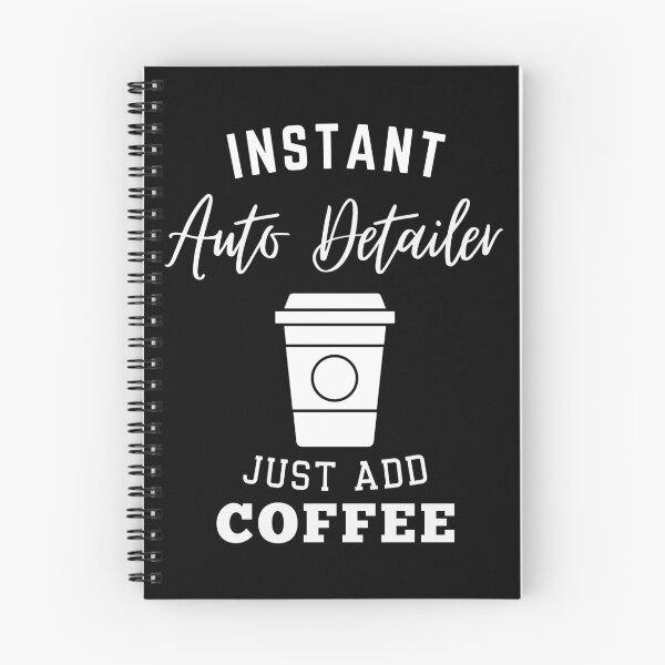 Item preview, Instant Auto Detailer just add coffee designed and sold by annoying-shirts.
