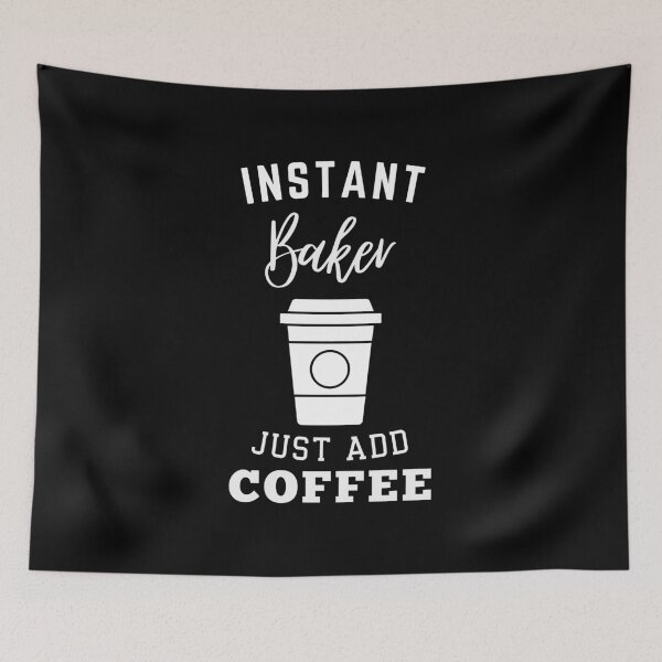 Item preview, Instant Baker just add coffee designed and sold by annoying-shirts.