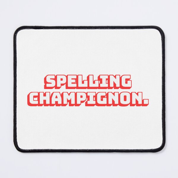 Item preview, Spelling Champignon. designed and sold by QuoteQuest.