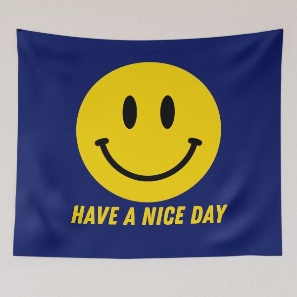 Item preview, Have A Nice Day designed and sold by Tripp Art Studio.