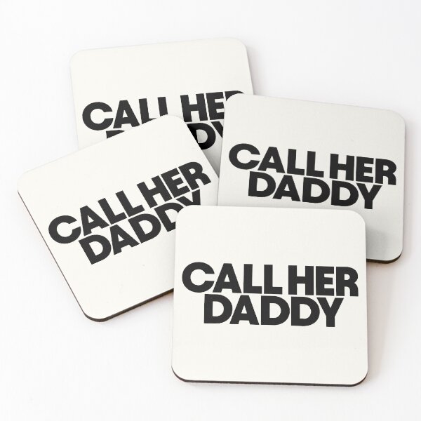 Item preview, CALL HER DADDY designed and sold by Deep Space Goods.