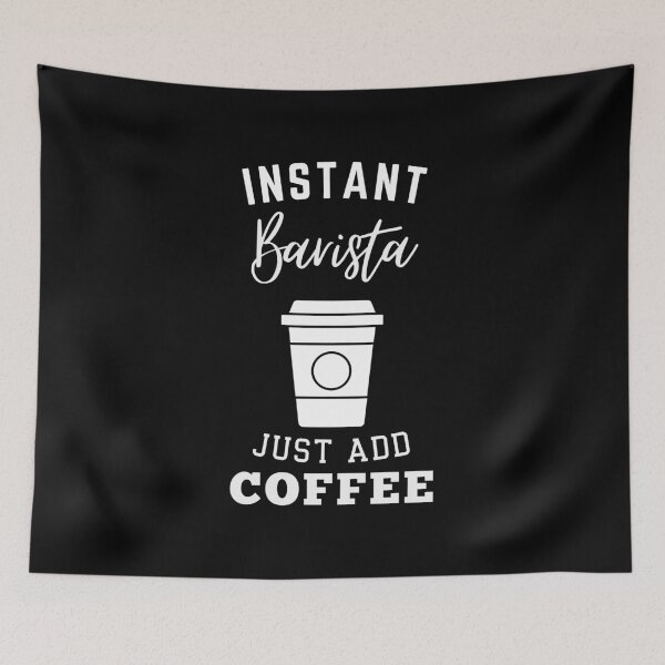 Item preview, Instant Barista just add coffee designed and sold by annoying-shirts.