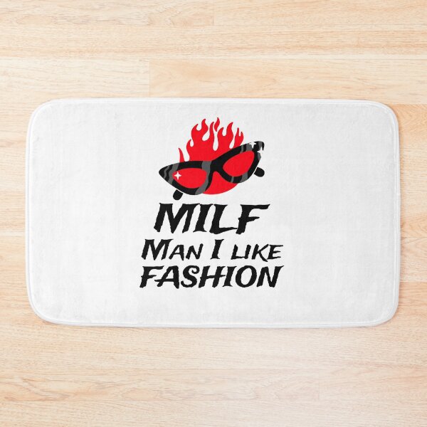 Item preview, MILF-Man I Like Fashion designed and sold by 87-Aesthetics.