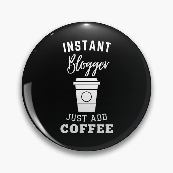 Item preview, Instant Blogger just add coffee designed and sold by greenbluearts.