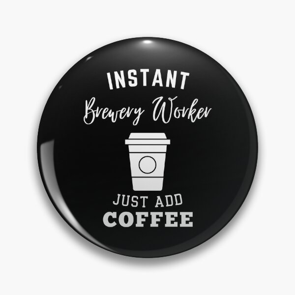 Item preview, Instant Brewery Worker just add coffee designed and sold by greenbluearts.
