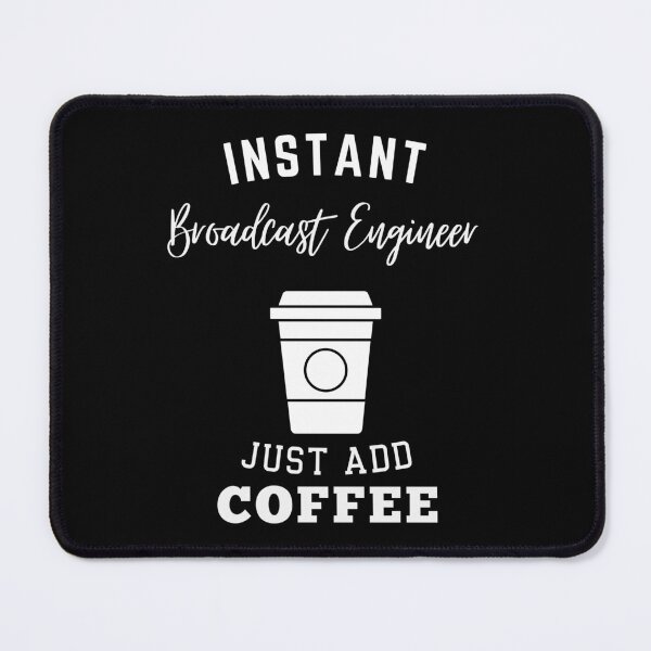 Item preview, Instant Broadcast Engineer just add coffee designed and sold by greenbluearts.