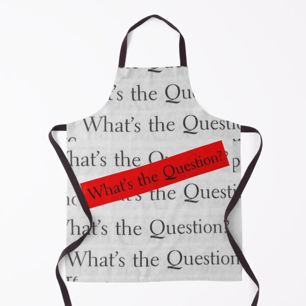 Item preview, WHAT´S THE QUESTION? designed and sold by damek.