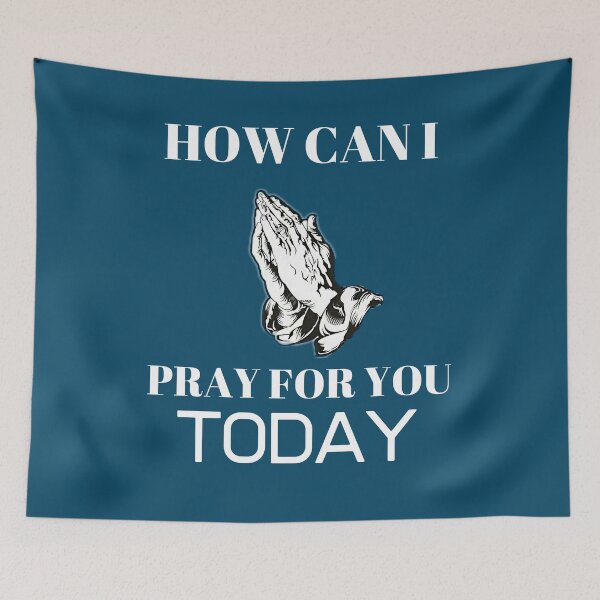 Item preview, How Can I Pray for You Today designed and sold by Tripp Art Studio.