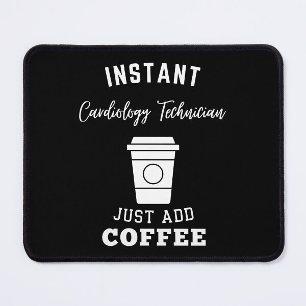 Item preview, Instant cardiology technician just add coffee designed and sold by greenbluearts.