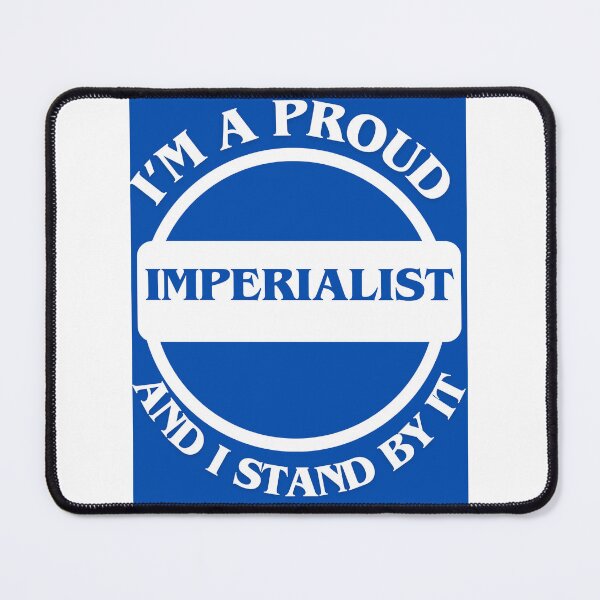 Item preview, I'm A Proud Imperialist designed and sold by CraftTee.