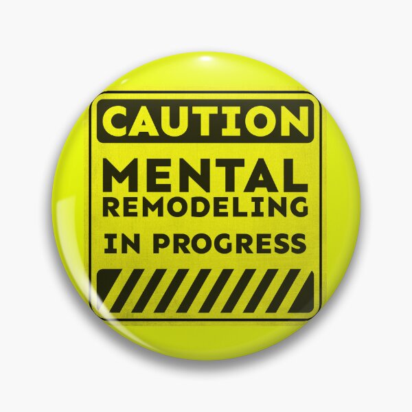 Item preview, Mental Remodeling in Progress Joke Caution Sign designed and sold by CRHPOD20.