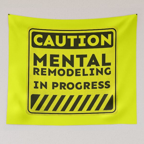Item preview, Mental Remodeling in Progress Joke Caution Sign designed and sold by CRHPOD20.
