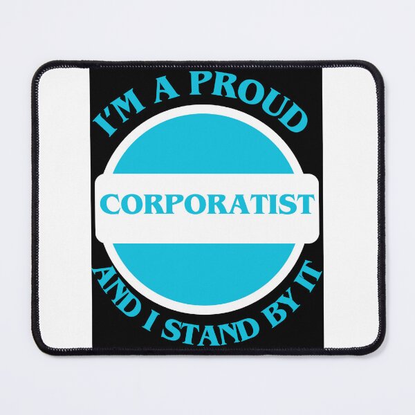 Item preview, I'm A Proud Corporatist designed and sold by CraftTee.