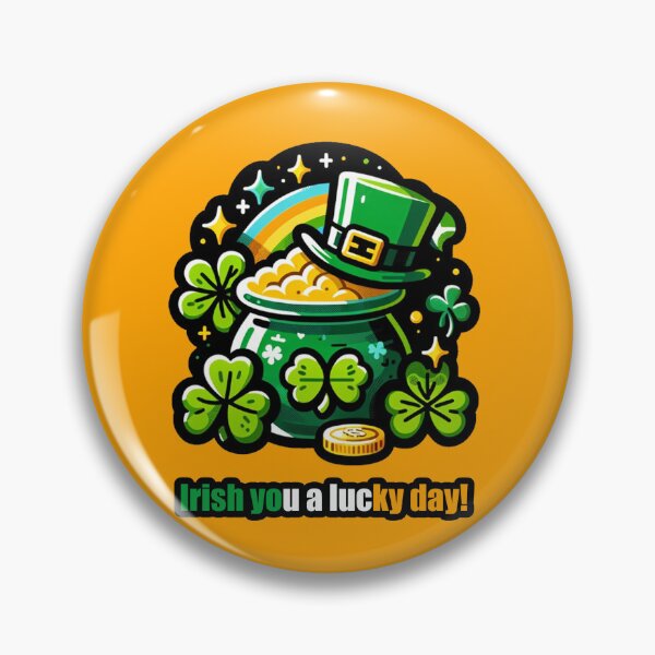 Item preview, Irish you a lucky day!, St. Patrick's day designed and sold by FattyBeaver.