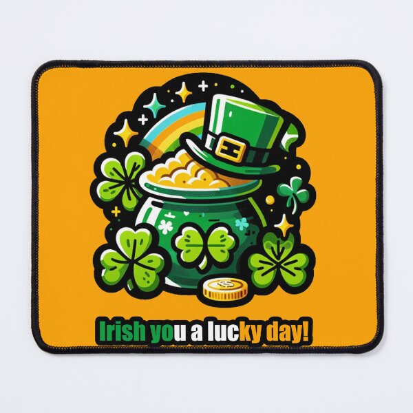 Item preview, Irish you a lucky day!, St. Patrick's day designed and sold by FattyBeaver.