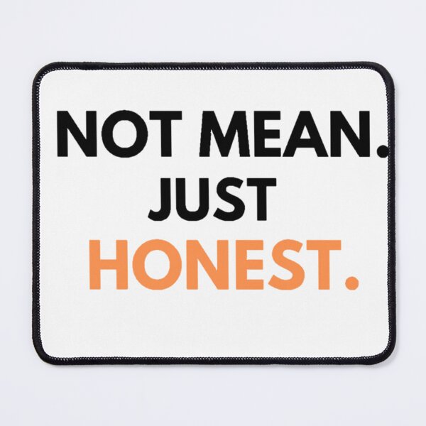 Item preview, Not Mean. Just Honest. designed and sold by Jbazaar.