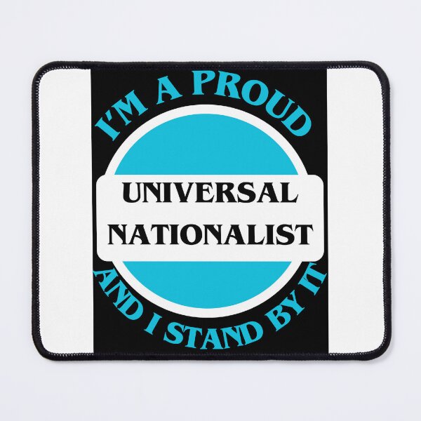 Item preview, I'm A Proud Universal Nationalist designed and sold by CraftTee.