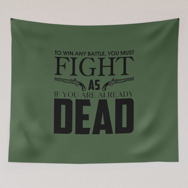 Item preview, TO WIN ANY BATTLE, YOU MUST FIGHT AS IF YOU ARE ALREADY DEAD - Warrior quotes to inspire the spirit of victory designed and sold by VugArtShop.