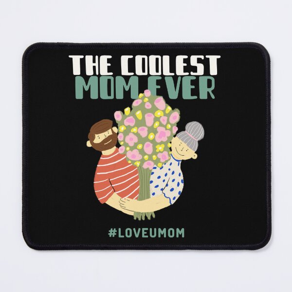 Item preview, Coolest Mom Ever Dad Mom Your Mom My Mom Cute Mom Better Mom designed and sold by StudioTVDinners.