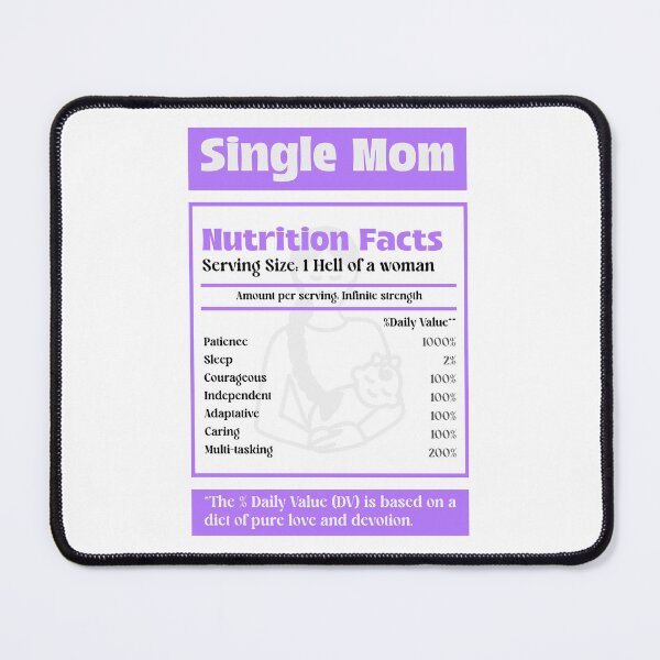 Item preview, Single Mom Nutrition Facts Being a Single Mom Badass Single Mom  designed and sold by StudioTVDinners.
