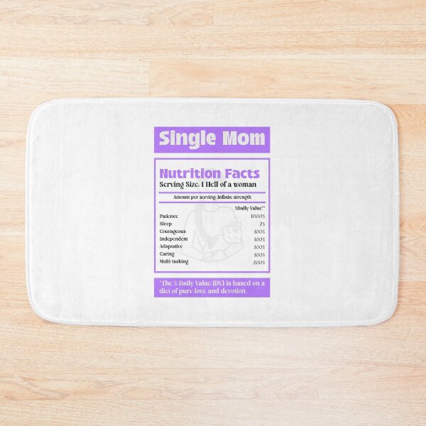 Item preview, Single Mom Nutrition Facts Being a Single Mom Badass Single Mom  designed and sold by StudioTVDinners.