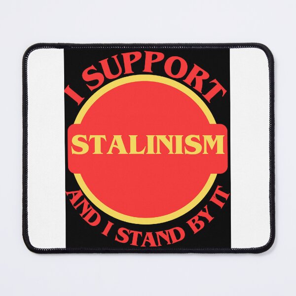 Item preview, I Support Stalinism And I Stand By It designed and sold by CraftTee.