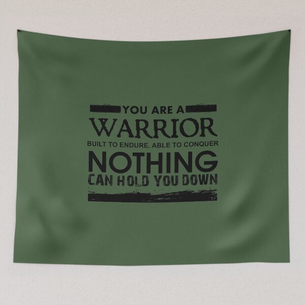 Item preview, YOU ARE A WARRIOR, BUILD TO ENDURE, ABLE TO CONQUER, NOTHING CAN HOLD YOU DOWN - Warrior quotes to inspire the spirit of victory designed and sold by VugArtShop.