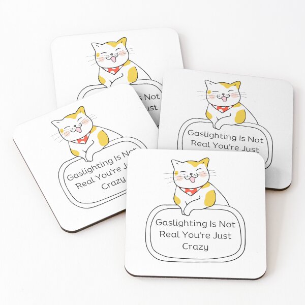 Item preview, Gaslighting Is Not Real You're Just Crazy Funny Cat Saying  designed and sold by SlocifieShop.