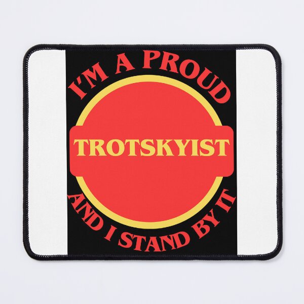 Item preview, I'm A Proud Trotskyist designed and sold by CraftTee.
