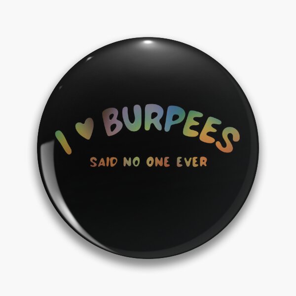 Item preview, I love burpees said no one ever designed and sold by Kari-Lynn-T.