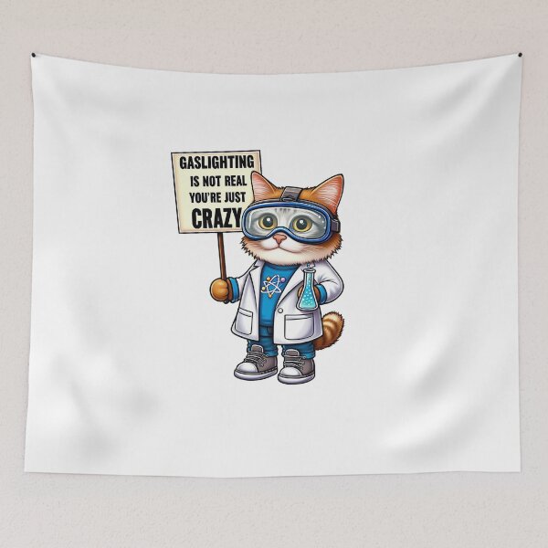 Item preview, Gaslighting Is Not Real You're Just Crazy I Love Gaslighting Funny Cat Sayings  designed and sold by SlocifieShop.