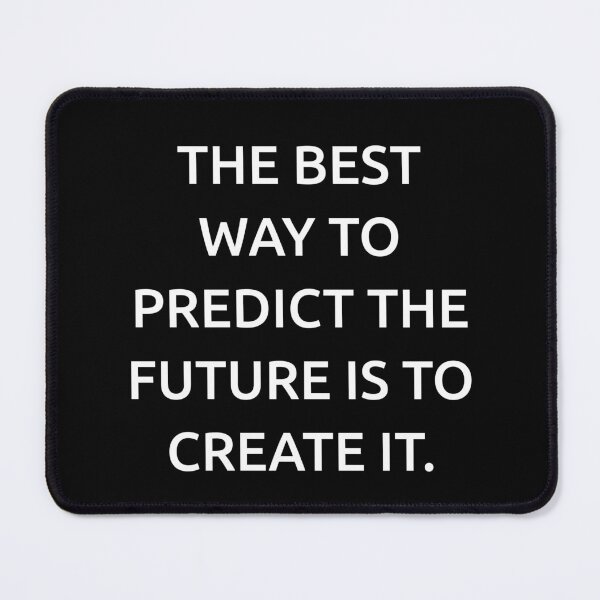 Item preview, The best way to predict the future is to create it. designed and sold by IMCDT.