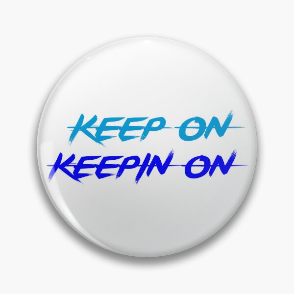 Item preview, keep on keepin on designed and sold by 101univers.