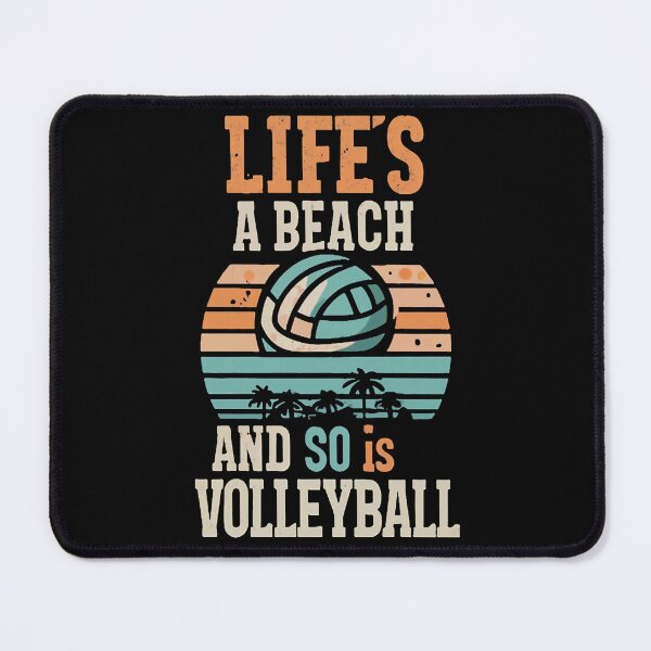 Item preview, Life's a beach, and so is volleyball! Volleyball Joke designed and sold by DomTeesHaven.