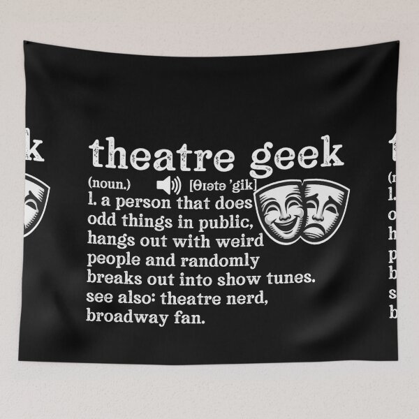 Item preview, Theatre Geek Definition designed and sold by TeesYouWant.