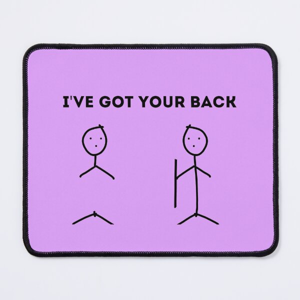 Item preview, I've got your back MEME designed and sold by RayAndDice.