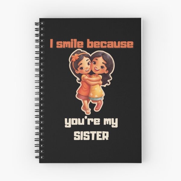 Item preview, I Smile Because You're My Sister, Radiant Joy: Cherishing Sisterhood designed and sold by LuNkyRose.