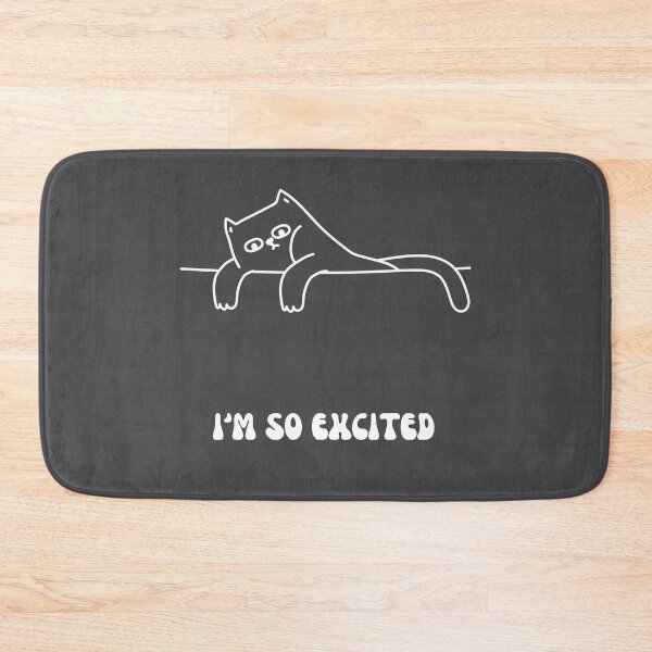 Item preview, I'm So Excited, Cat Lounging designed and sold by Gagamu.