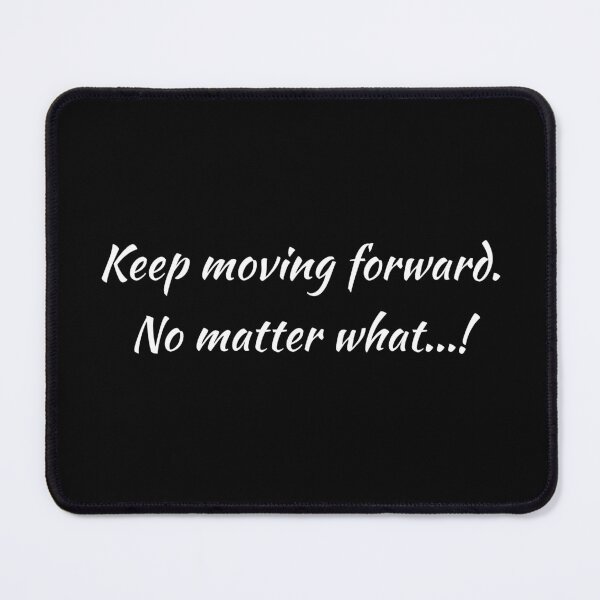 Item preview, (WF) Keep moving forward. designed and sold by greatvibes4u.