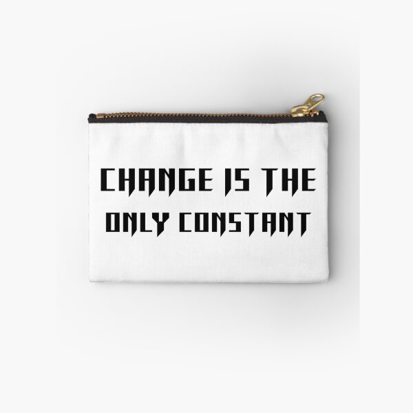 Item preview, CHANGE IS THE ONLY CONSTANT designed and sold by 101univers.