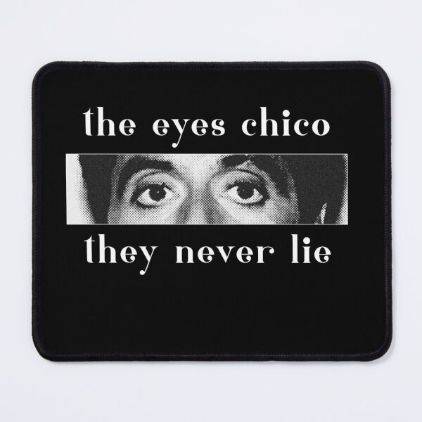 Item preview, The Eyes Chico, They Never Lie designed and sold by UglyNavy.