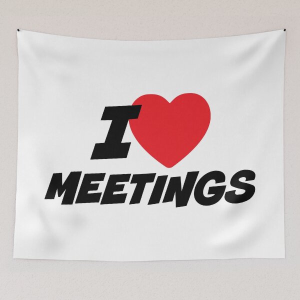 Item preview, I Love Meetings designed and sold by PaulSDesign.