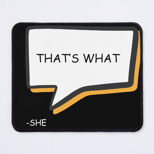 Item preview, Thats what she said.... designed and sold by Nerd Army.