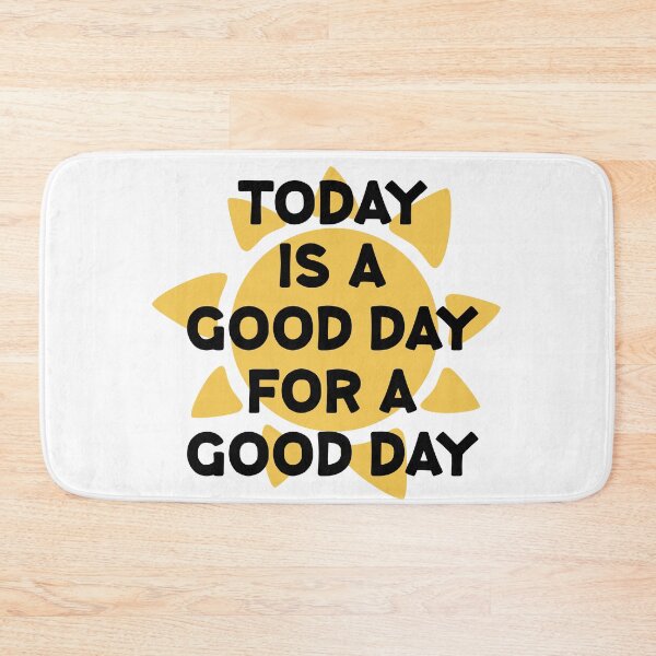 Item preview, Today is a good day for a good day designed and sold by Wolagno.