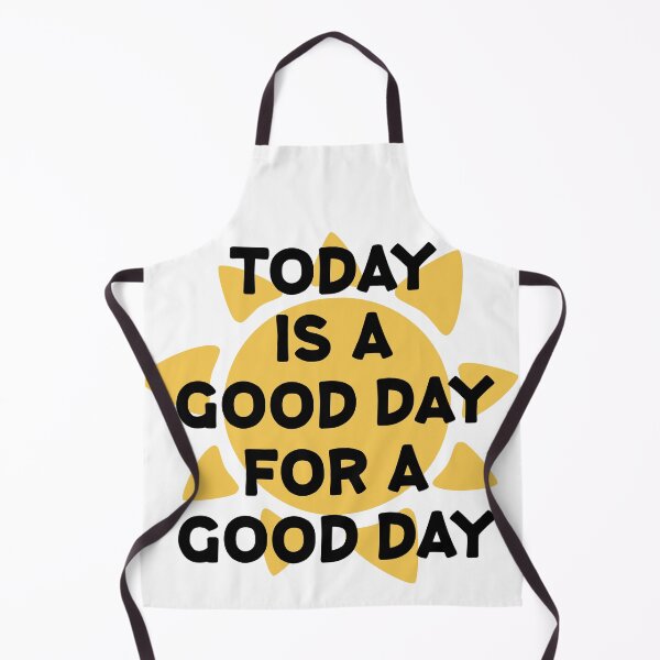 Item preview, Today is a good day for a good day designed and sold by Wolagno.