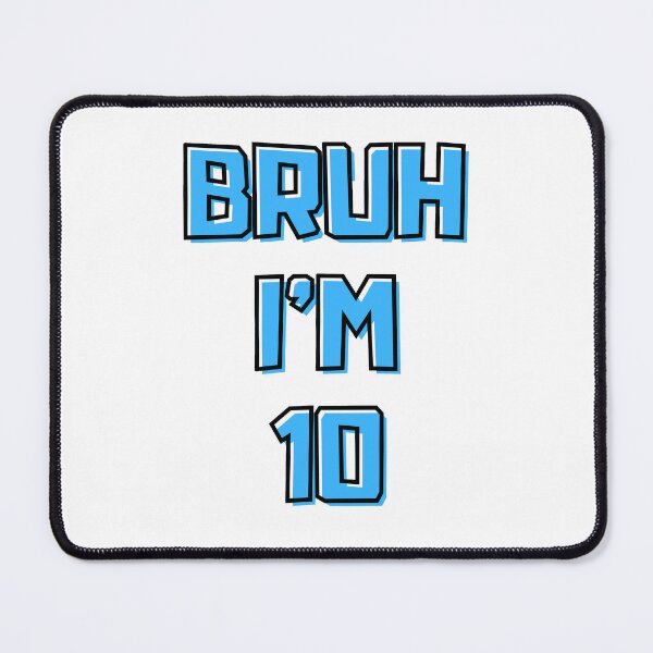 Item preview, Bruh Im 10 Year Old designed and sold by AdaMazingDesign.