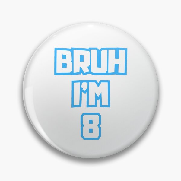 Item preview, Bruh Im 8 Year Old designed and sold by AdaMazingDesign.