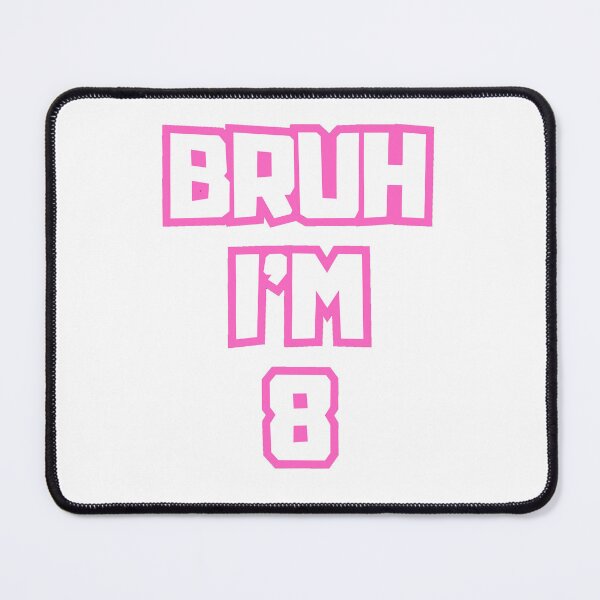 Item preview, Bruh Im 8 Year Old designed and sold by AdaMazingDesign.